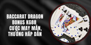 Baccarat Dragon Bonus KG88 - Cược May Mắn, Thưởng Hấp Dẫn
